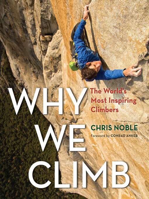Title details for Why We Climb by Chris Noble - Available